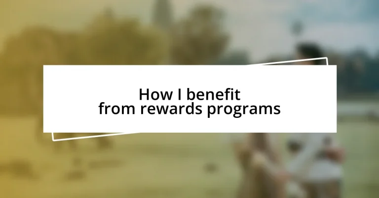 How I benefit from rewards programs