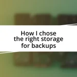 How I chose the right storage for backups