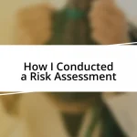 How I Conducted a Risk Assessment