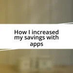 How I increased my savings with apps