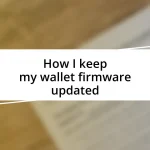 How I keep my wallet firmware updated