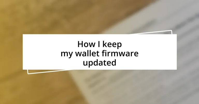 How I keep my wallet firmware updated