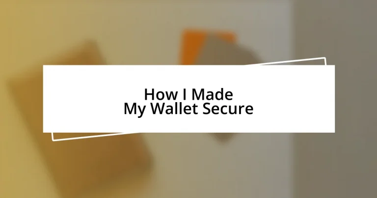 How I Made My Wallet Secure