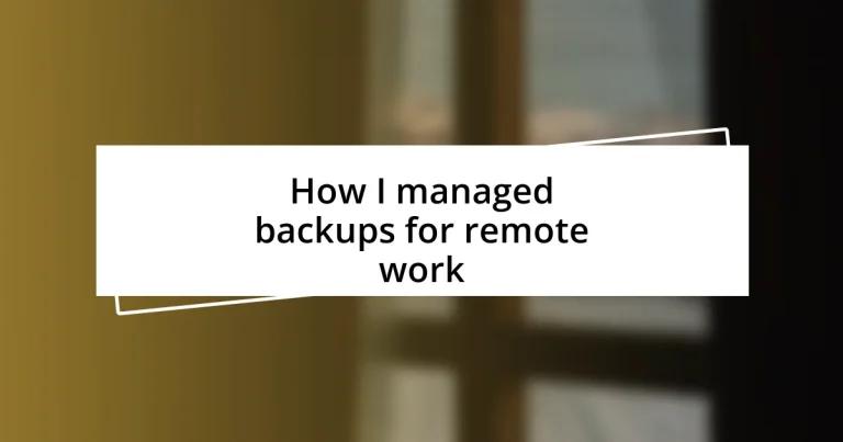 How I managed backups for remote work