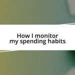 How I monitor my spending habits