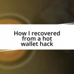 How I recovered from a hot wallet hack