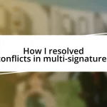 How I resolved conflicts in multi-signatures