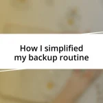 How I simplified my backup routine