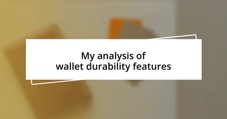 My analysis of wallet durability features