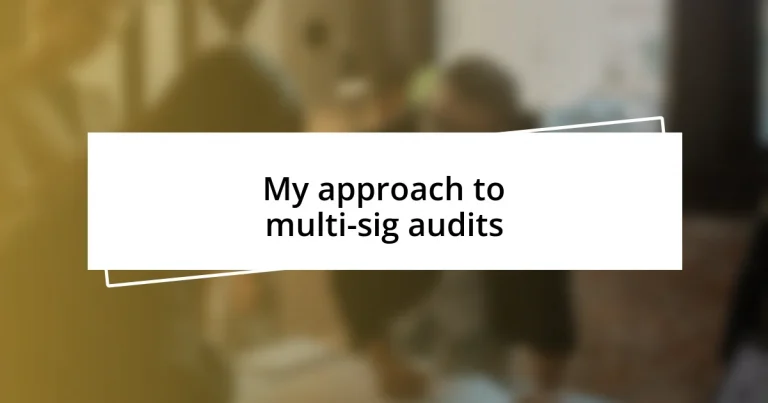 My approach to multi-sig audits