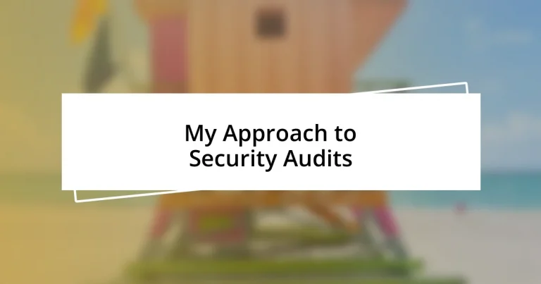 My Approach to Security Audits