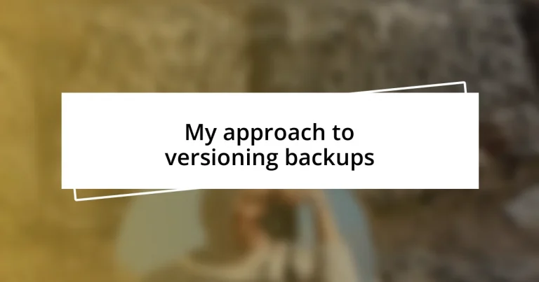 My approach to versioning backups