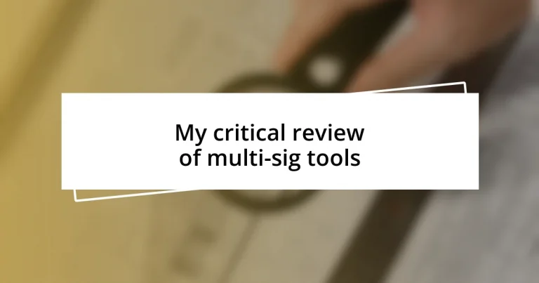 My critical review of multi-sig tools