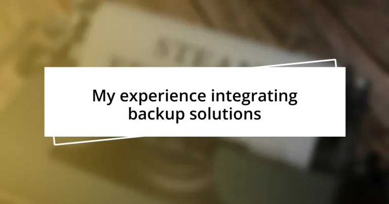 My experience integrating backup solutions