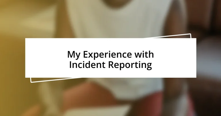 My Experience with Incident Reporting