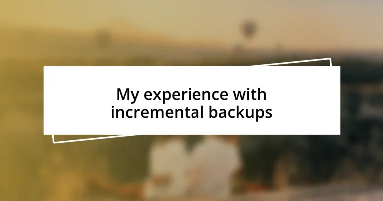 My experience with incremental backups