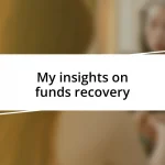 My insights on funds recovery