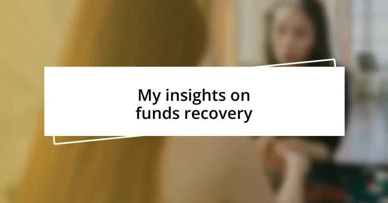 My insights on funds recovery