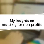 My insights on multi-sig for non-profits