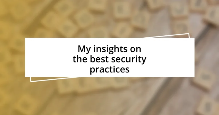 My insights on the best security practices