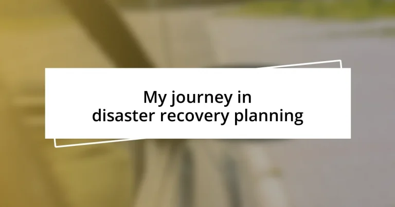 My journey in disaster recovery planning