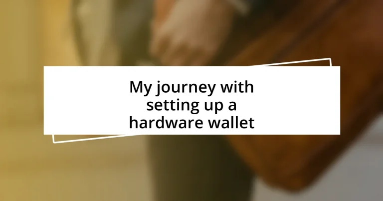 My journey with setting up a hardware wallet