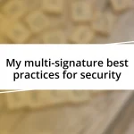 My multi-signature best practices for security