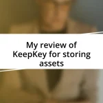 My review of KeepKey for storing assets