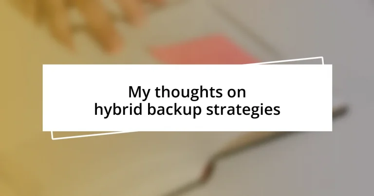 My thoughts on hybrid backup strategies