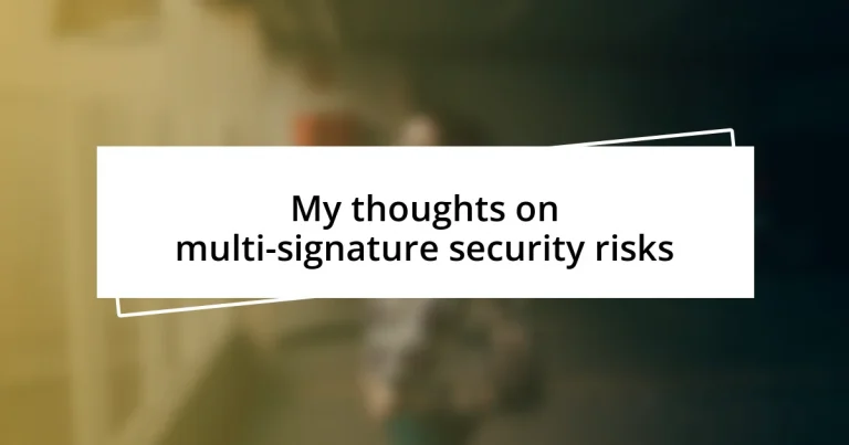 My thoughts on multi-signature security risks