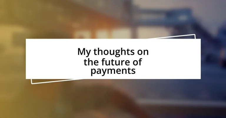 My thoughts on the future of payments