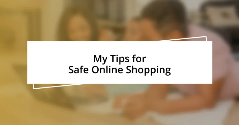 My Tips for Safe Online Shopping