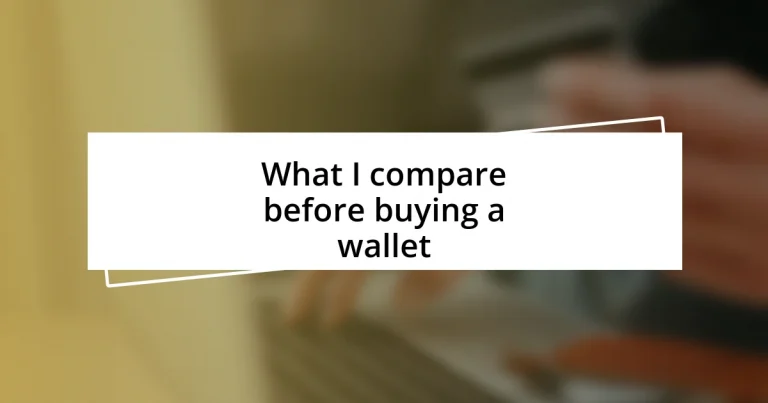 What I compare before buying a wallet