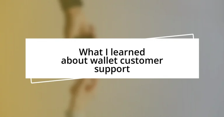 What I learned about wallet customer support