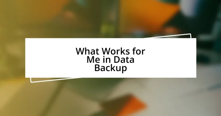 What Works for Me in Data Backup