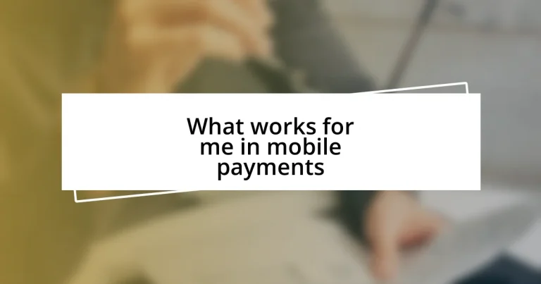 What works for me in mobile payments