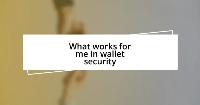 What works for me in wallet security