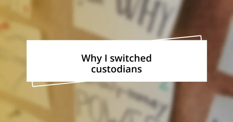 Why I switched custodians