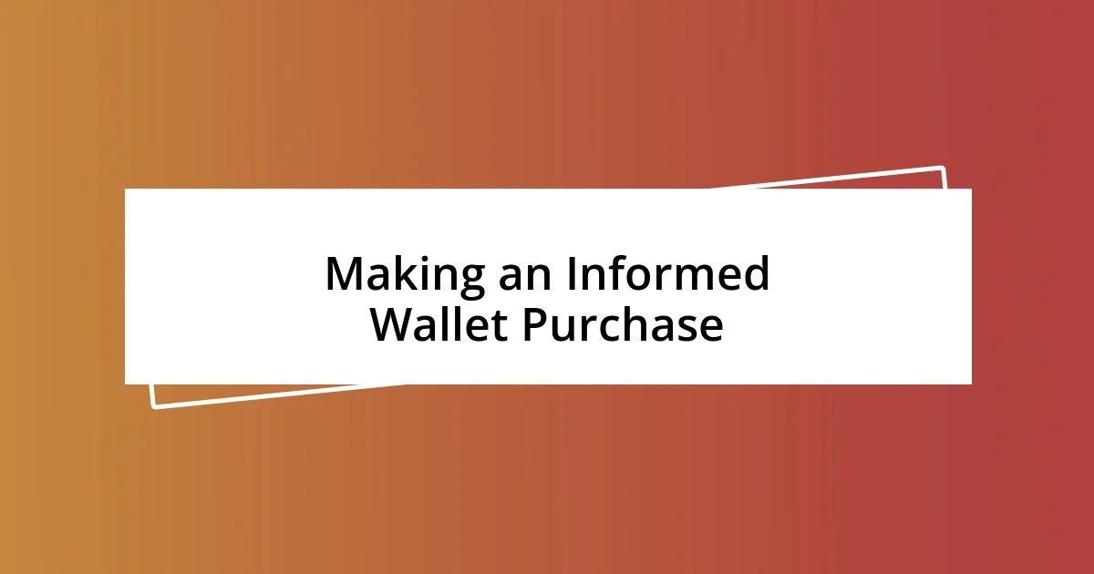 Making an Informed Wallet Purchase