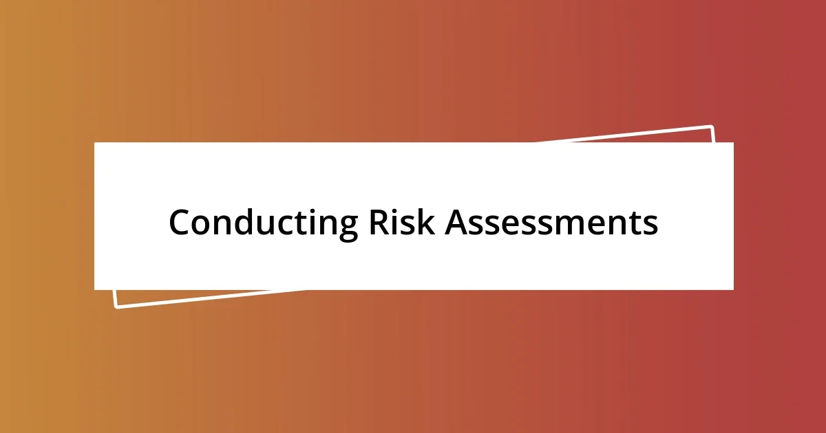 Conducting Risk Assessments