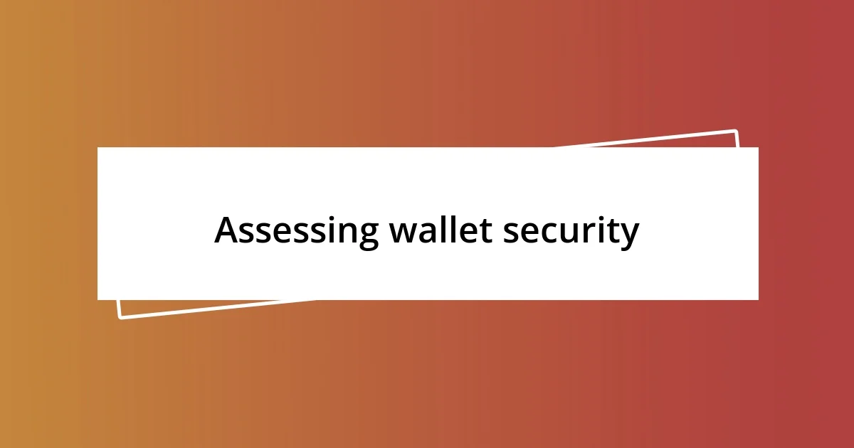 Assessing wallet security