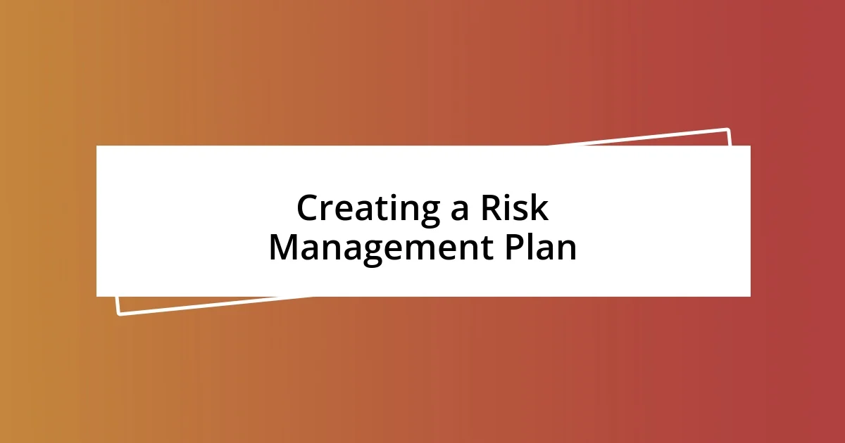 Creating a Risk Management Plan