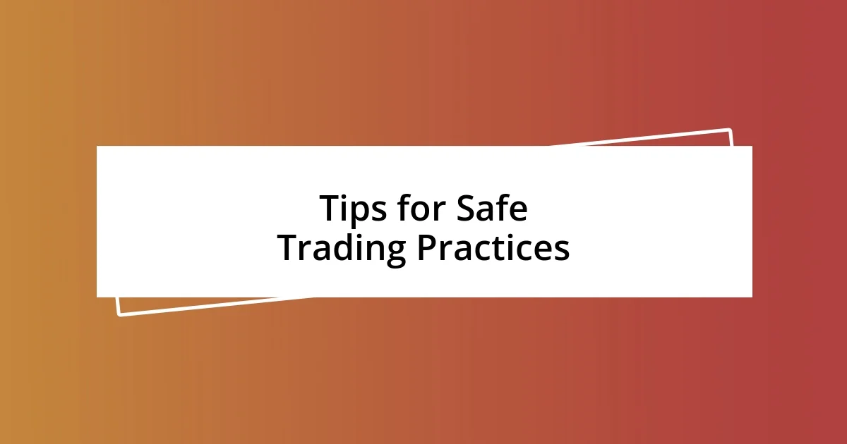 Tips for Safe Trading Practices