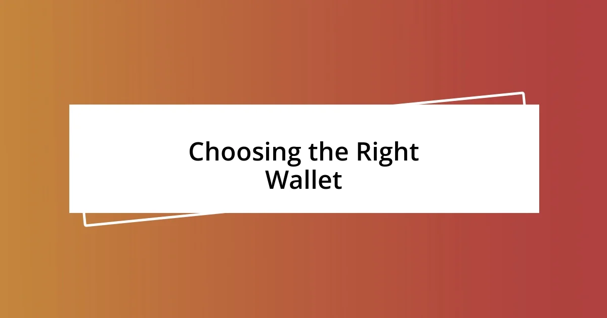 Choosing the Right Wallet