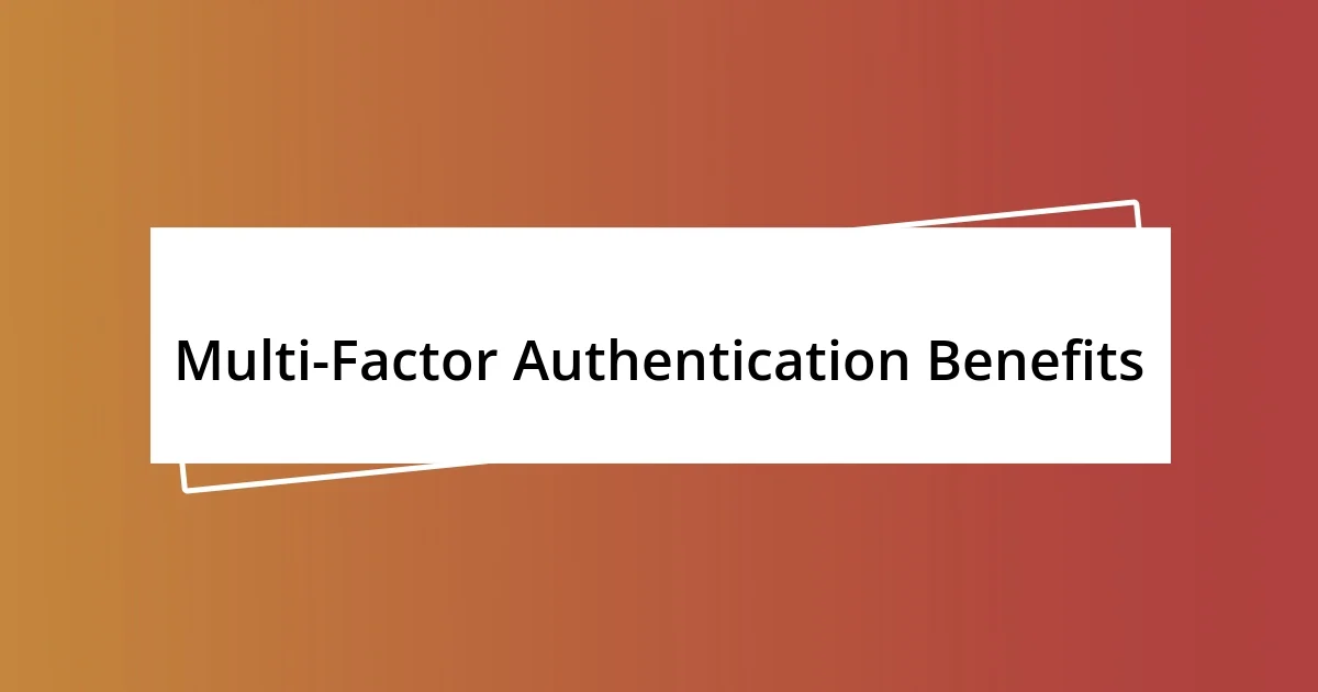 Multi-Factor Authentication Benefits