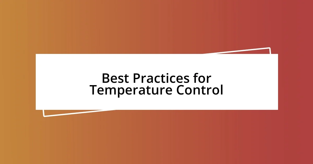 Best Practices for Temperature Control