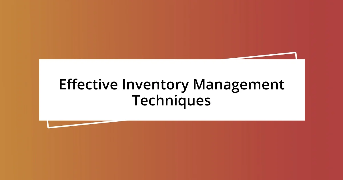 Effective Inventory Management Techniques